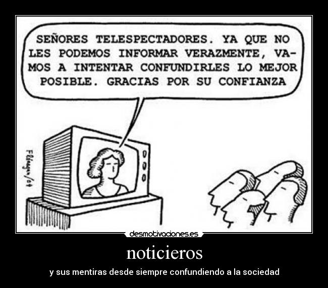 noticieros - y sus mentiras desde siempre confundiendo a la sociedad