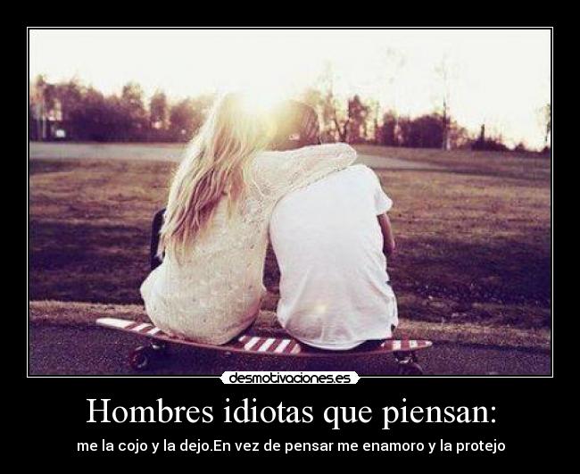 carteles hombres idiotas desmotivaciones