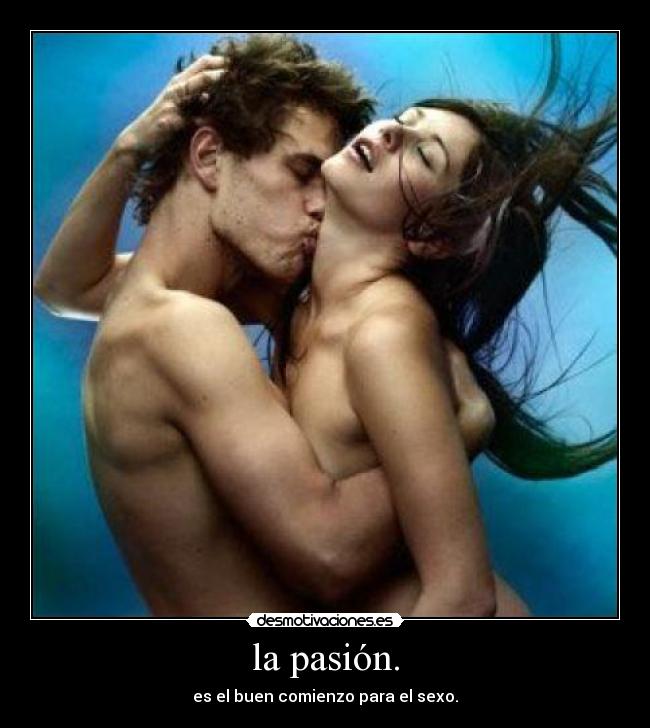 la pasión. - es el buen comienzo para el sexo.