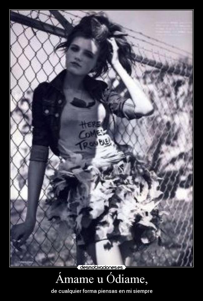 Ámame u Ódiame, - 