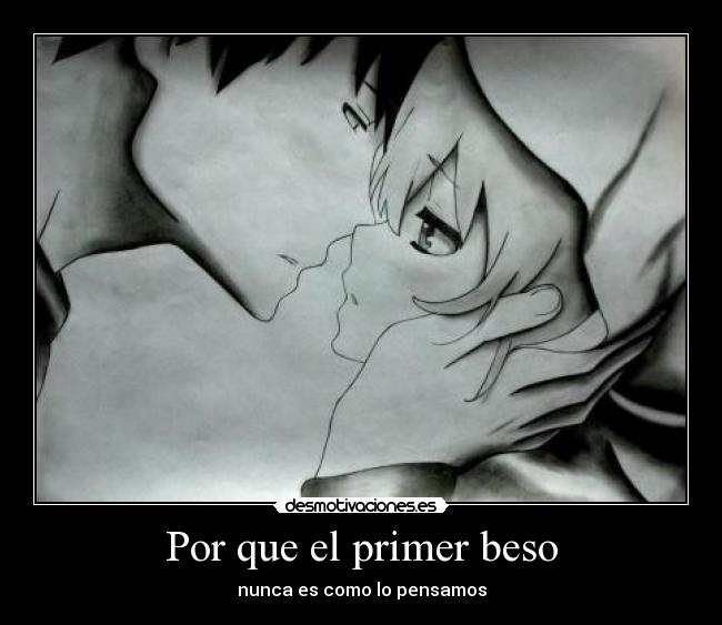 Por que el primer beso - nunca es como lo pensamos