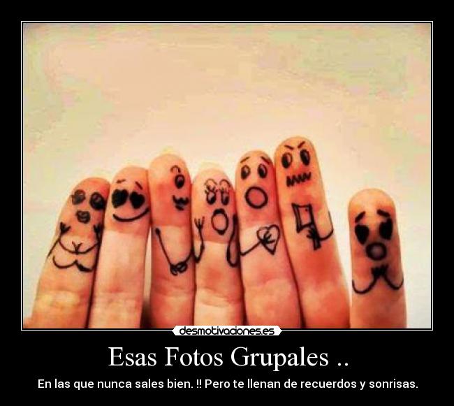 Esas Fotos Grupales .. -