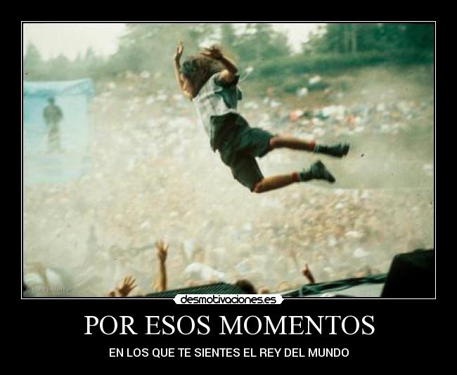 POR ESOS MOMENTOS -