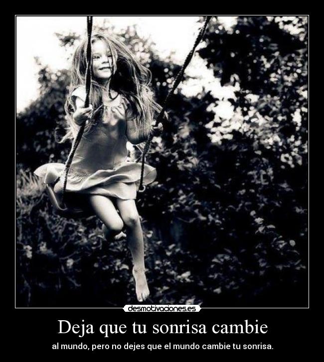 Deja que tu sonrisa cambie - 