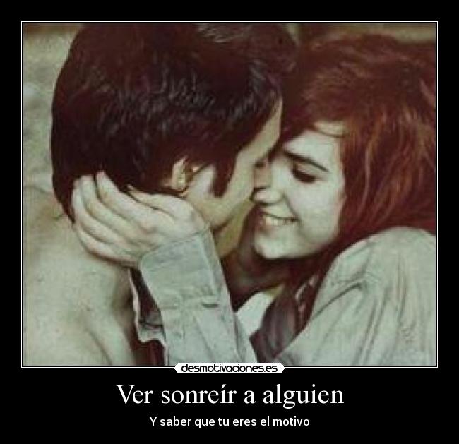 Ver sonreír a alguien -