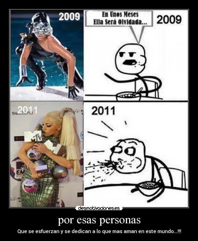 por esas personas - Que se esfuerzan y se dedican a lo que mas aman en este mundo...!!!