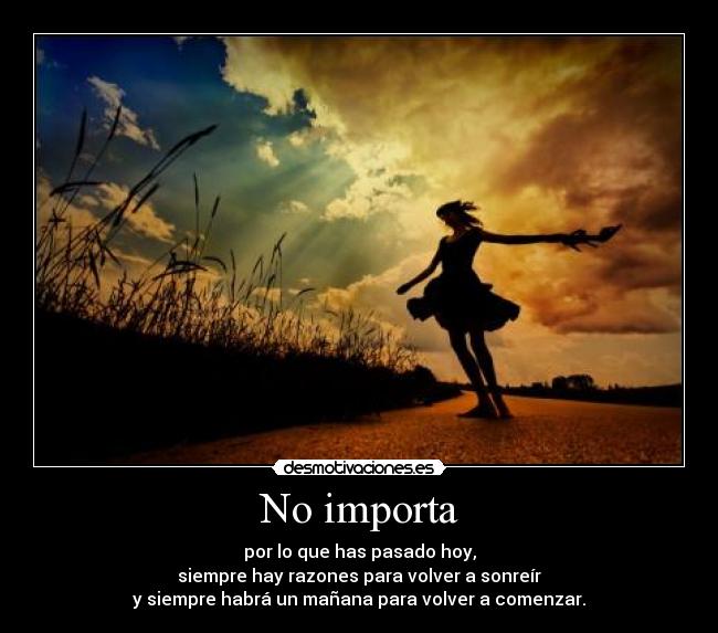 No importa -