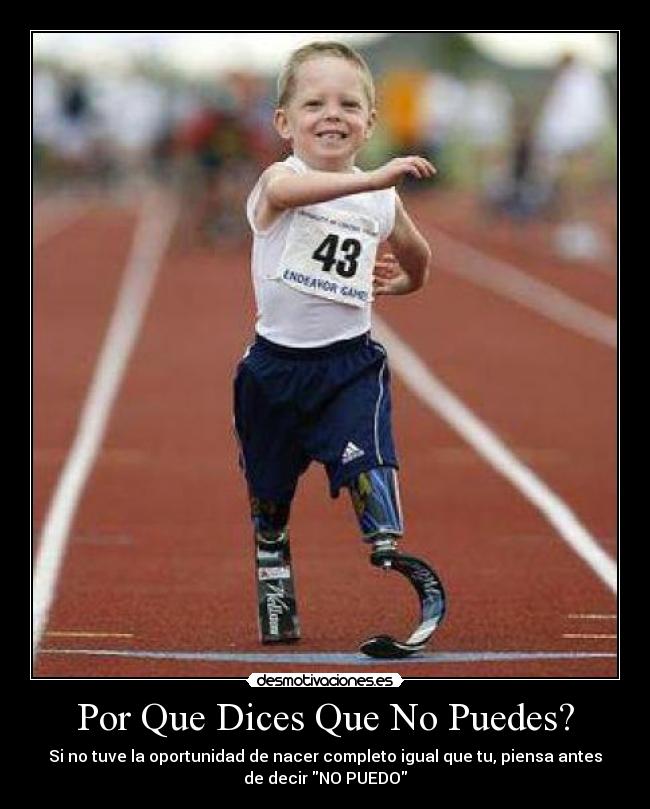 Por Que Dices Que No Puedes? -