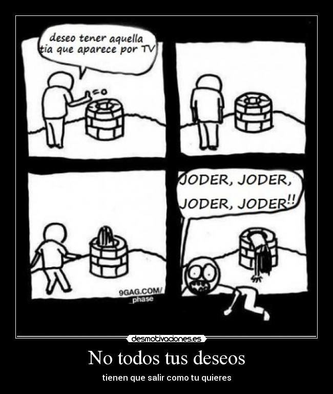 No todos tus deseos -