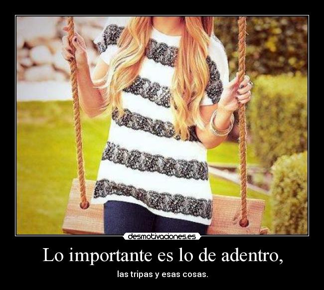 Lo importante es lo de adentro, - 