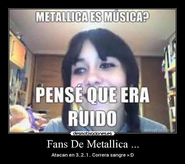 Fans De Metallica ... -