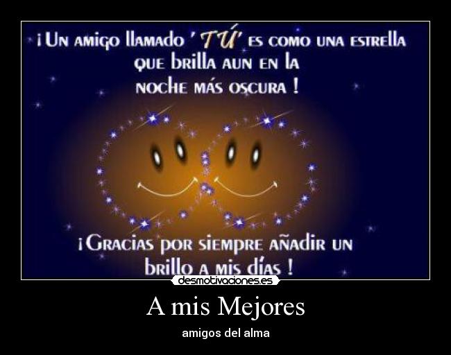 A mis Mejores - amigos del alma