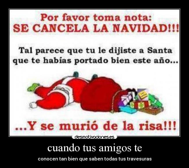 cuando tus amigos te -