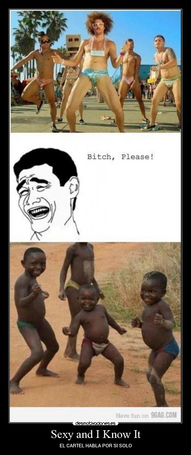 Sexy and I Know It - EL CARTEL HABLA POR SI SOLO
