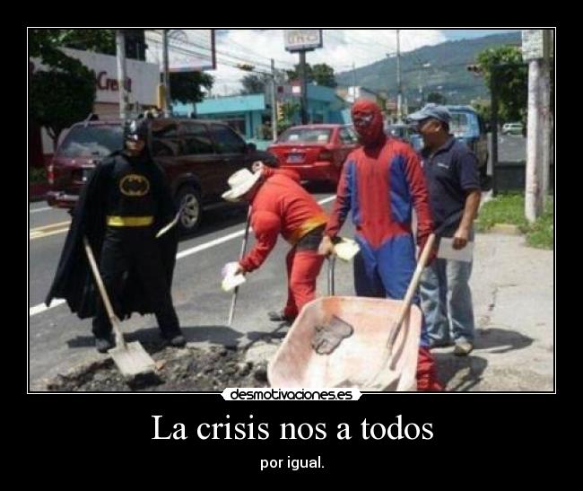 La crisis nos a todos -
