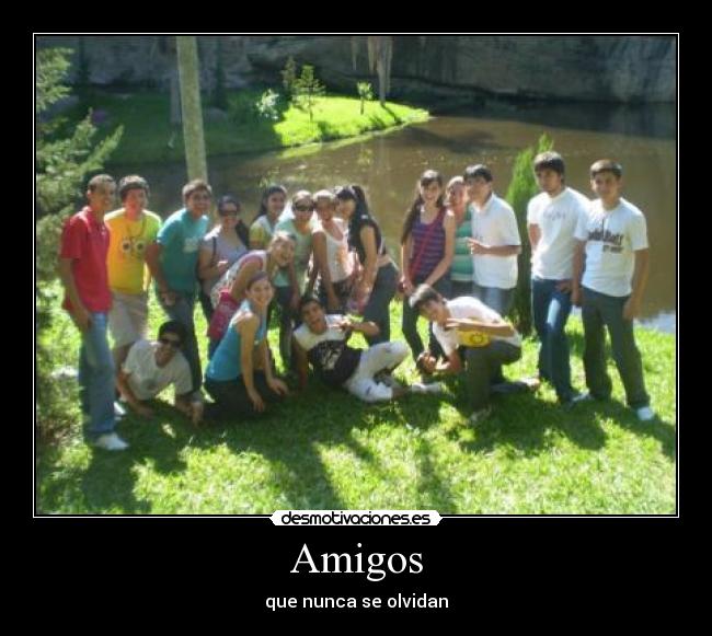 Amigos - que nunca se olvidan