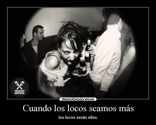 Cuando los locos seamos más - 