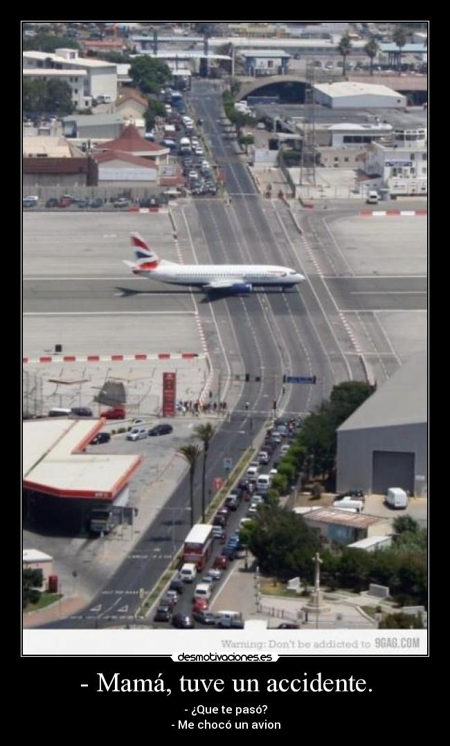 - Mamá, tuve un accidente. -