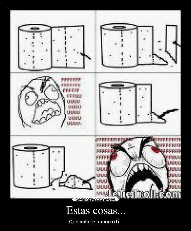 Estas cosas... - Que solo te pasan a ti...