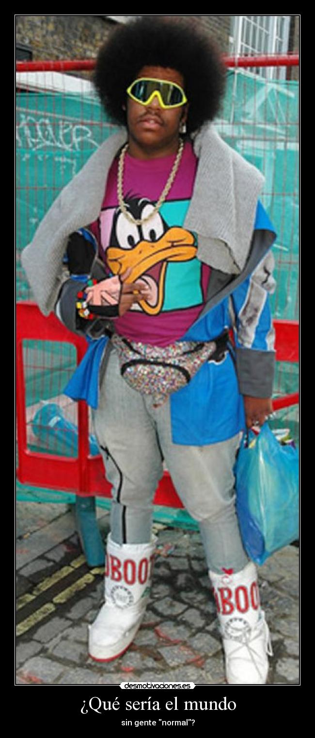 ¿Qué sería el mundo -