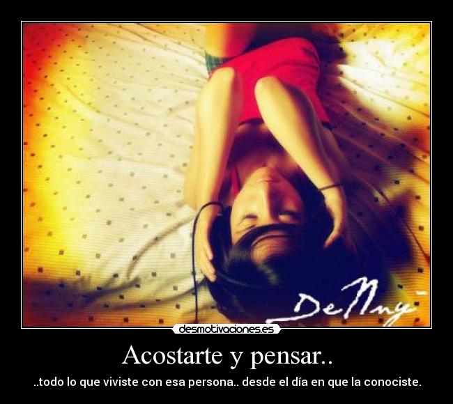 Acostarte y pensar.. - 