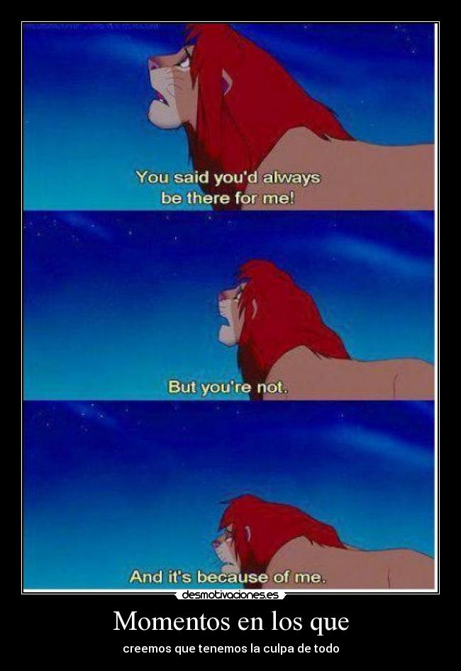 Momentos en los que - creemos que tenemos la culpa de todo