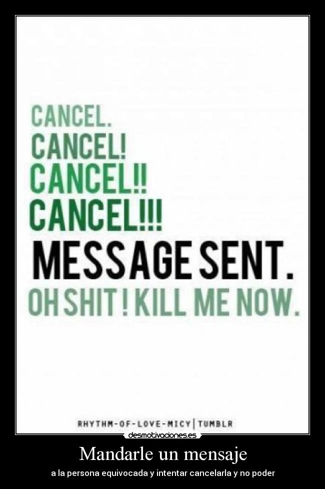 Mandarle un mensaje - a la persona equivocada y intentar cancelarla y no poder