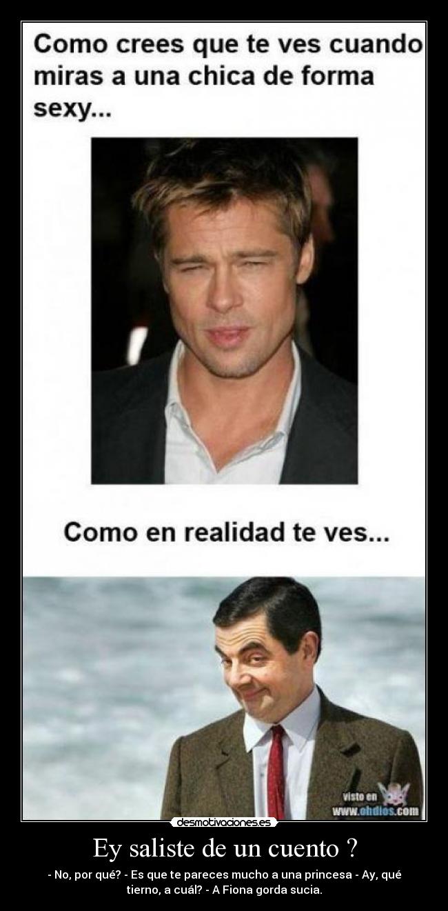 Ey saliste de un cuento ? -