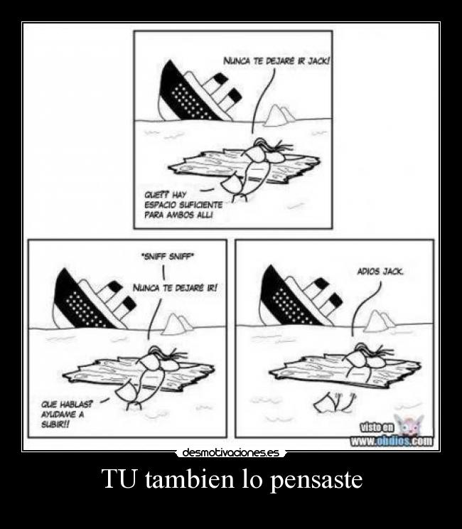 TU tambien lo pensaste -