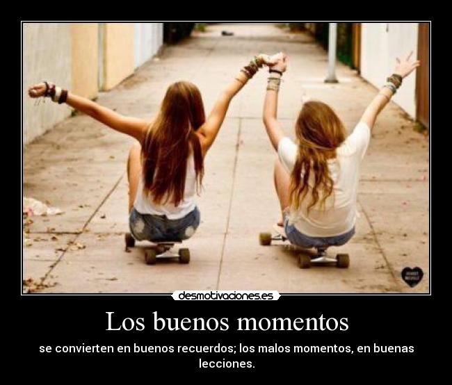 Los buenos momentos -