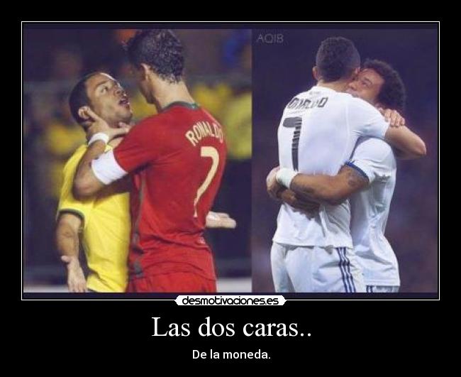 Las dos caras.. -