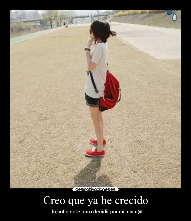 Creo que ya he crecido -