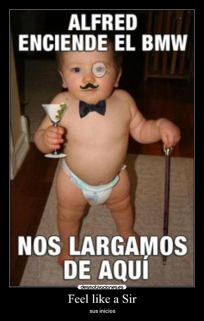 Feel like a Sir - sus inicios