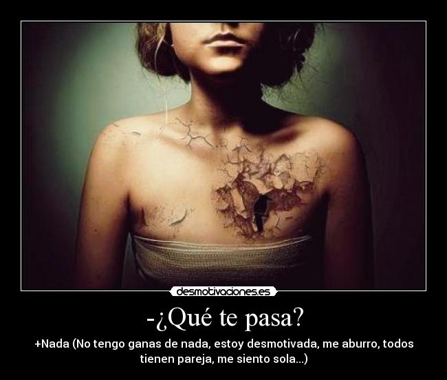 -¿Qué te pasa? -