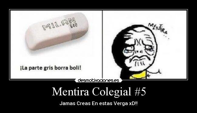 Mentira Colegial #5 - Jamas Creas En estas Verga xD!!