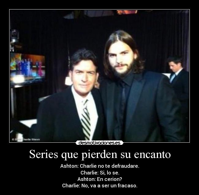 carteles two and half men ashton charlie desmotivaciones