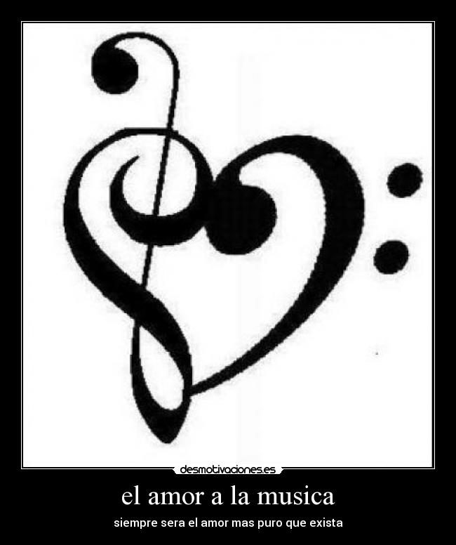 el amor a la musica - siempre sera el amor mas puro que exista