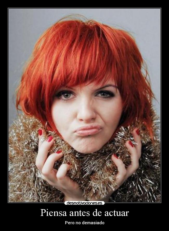 Piensa antes de actuar -