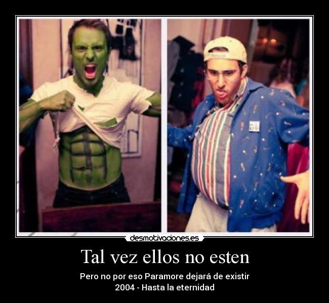 Tal vez ellos no esten -