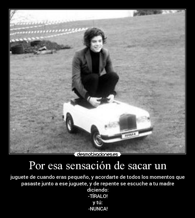 Por esa sensación de sacar un - 