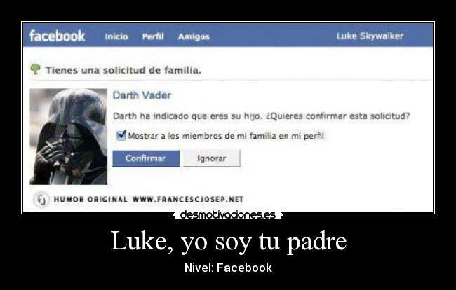 Luke, yo soy tu padre - Nivel: Facebook