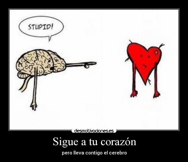Sigue a tu corazón -