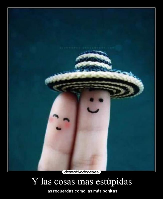 Y las cosas mas estúpidas - 