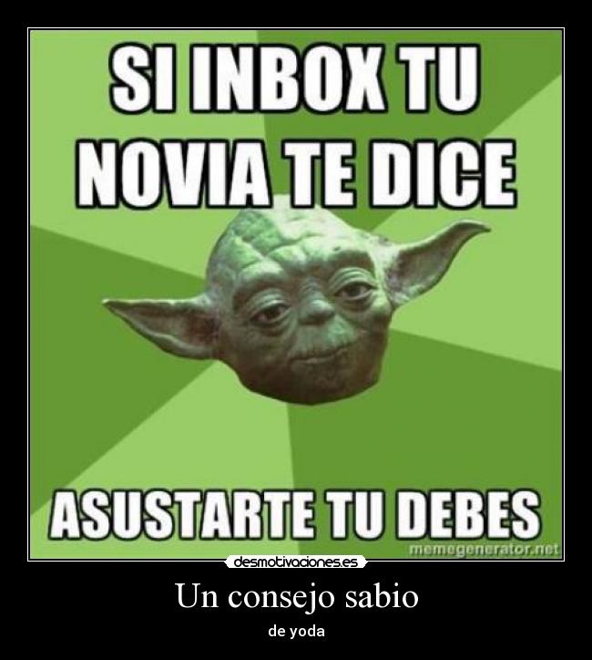 Un consejo sabio - de yoda