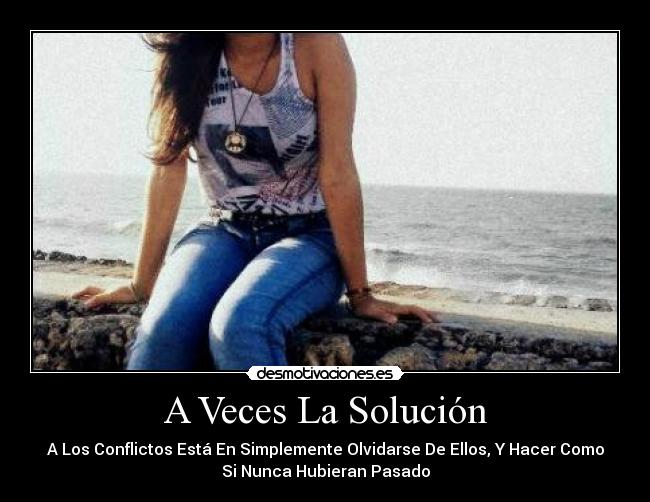 A Veces La Solución -