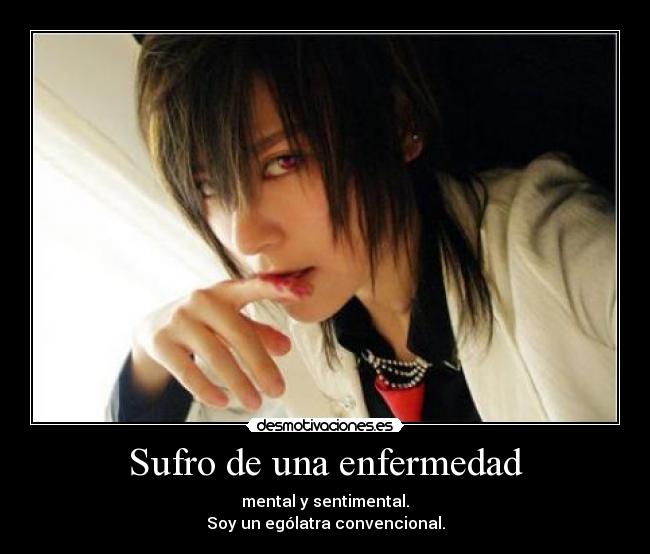 Sufro de una enfermedad - 