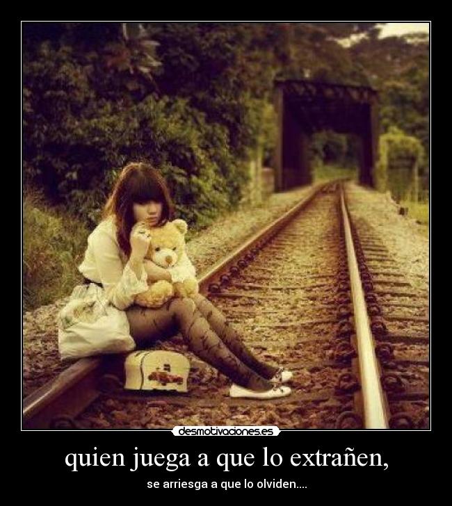 quien juega a que lo extrañen, - 