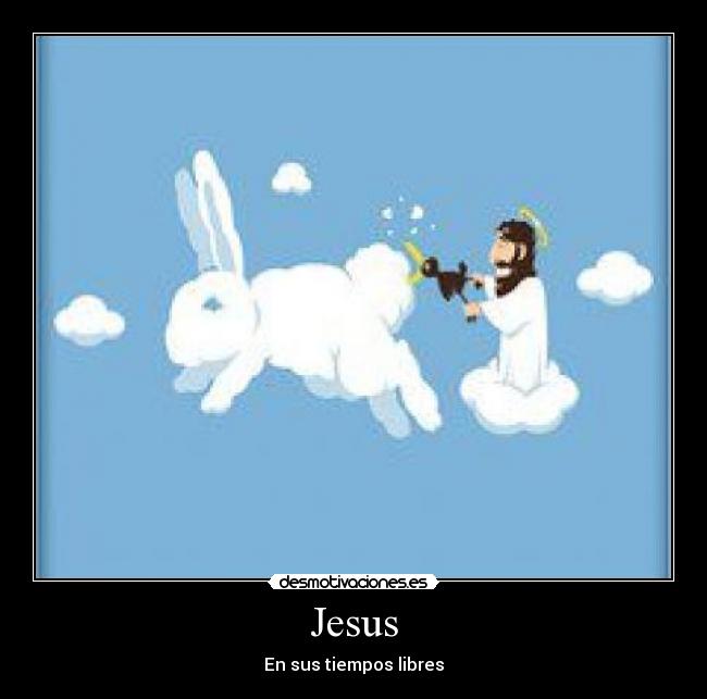 Jesus - En sus tiempos libres