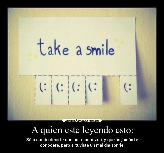 A quien este leyendo esto: -