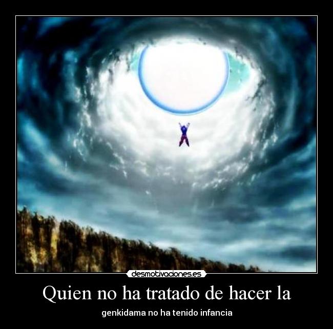 carteles goku genkidama bola luz energia dragon ball desmotivaciones